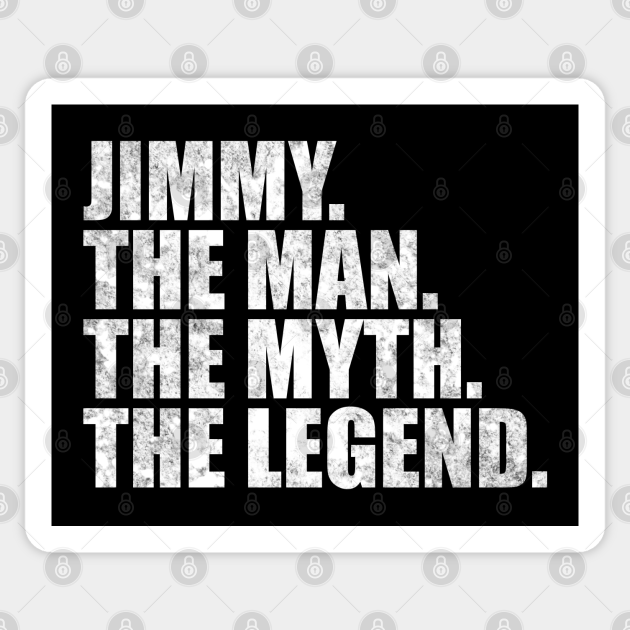 Jimmy Legend Jimmy Name Jimmy given name Jimmy Name Sticker TeePublic